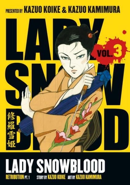 Cover for Kazuo Koike · Lady Snowblood Volume 3: Retribution Part 1 (Paperback Book) (2006)