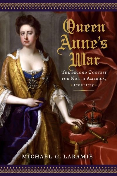 Cover for Michael G Laramie · Queen Annes War (Hardcover Book) (2021)