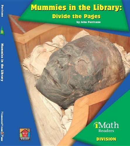 Cover for John Perritano · Mummies in the Library: Divide the Pages (Imath Readers, Level B) (Hardcover Book) (2013)