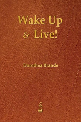 Cover for Dorothea Brande · Wake Up and Live! (Paperback Bog) (2013)