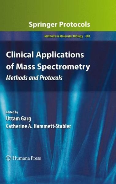 Cover for Uttam Garg · Clinical Applications of Mass Spectrometry: Methods and Protocols - Methods in Molecular Biology (Innbunden bok) [2010 edition] (2009)