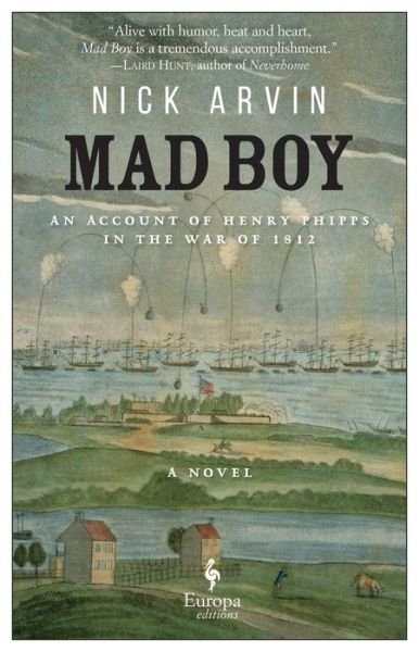 Cover for Nick Arvin · Mad Boy: An Account of Henry Phipps in the War of 1812 (Paperback Book) (2018)
