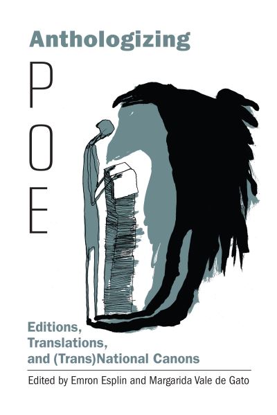 Anthologizing Poe: Editions, Translations, and (Trans)National Canons - Perspectives on Edgar Allan Poe - Emron Esplin - Books - Lehigh University Press - 9781611462586 - August 6, 2020