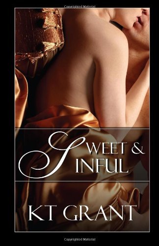 Cover for Kt Grant · Sweet and Sinful (Paperback Book) (2011)
