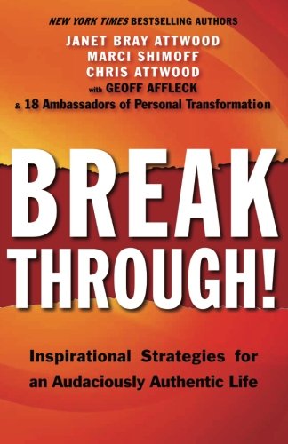 Breakthrough!: Inspirational Strategies for an Audaciously Authentic Life - Chris Attwood - Books - Turning Stone Press - 9781618520586 - September 12, 2013
