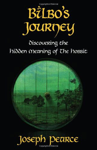 Cover for Joseph Pearce · Bilbo's Journey: Discovering the Hidden Meaning in The Hobbit (Paperback Book) (2012)