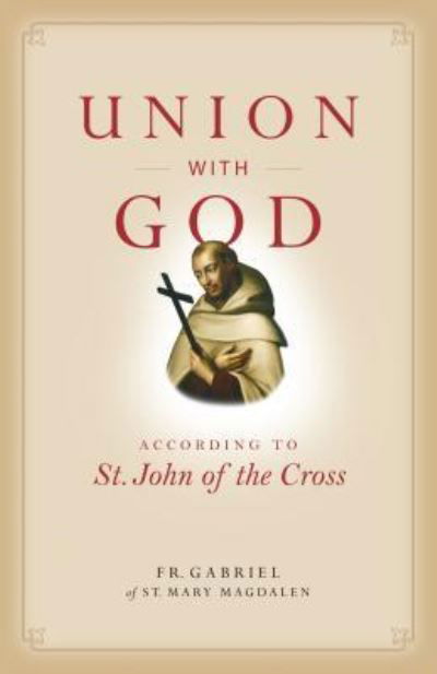 Union with God - Gabriel - Boeken - Sophia Institute Press - 9781622828586 - 8 juli 2019