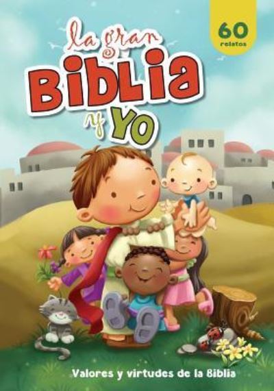 La gran Biblia y yo - Agnes De Bezenac - Libros - Icharacter Limited - 9781623876586 - 15 de noviembre de 2016