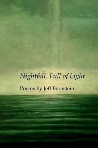 Cover for Jeff Bernstein · Nightfall, Full of Light (Paperback Book) (2017)