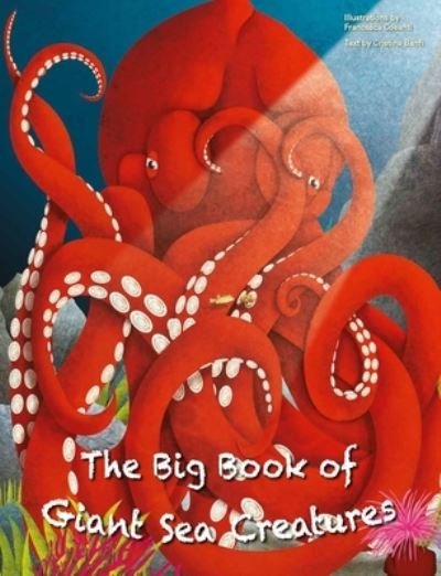 Cover for Cristina Banfi · The Big Book of Giant Sea Creatures and the Small Book of Tiny Sea Creatures (Hardcover bog) (2021)