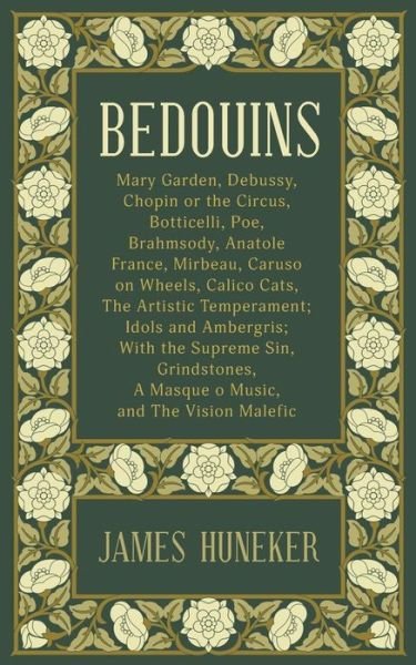 Cover for James Huneker · Bedouins Mary Garden, Debussy, Chopin and More (Paperback Book) (2018)