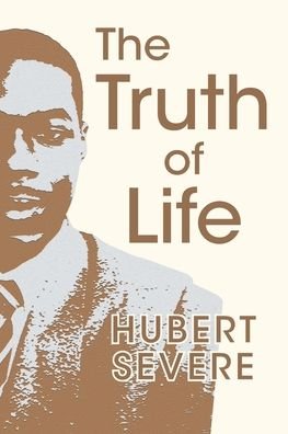 Hubert Severe · The Truth of Life (Pocketbok) (2021)