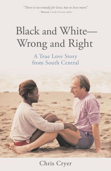 Cover for Chris Cryer · Black and White-Wrong and Right: A True Love Story from South Central (Paperback Book) (2021)