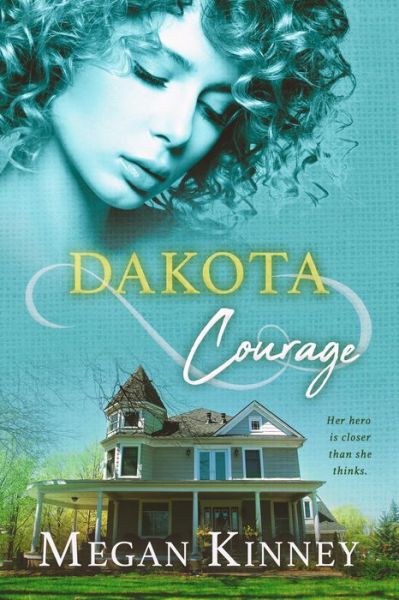 Cover for Megan Kinney · Dakota Courage (Paperback Book) (2022)