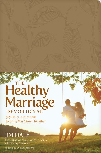 Healthy Marriage Devotional - Jim Daly - Książki - Focus on the Family Publishing - 9781646071586 - 5 listopada 2024