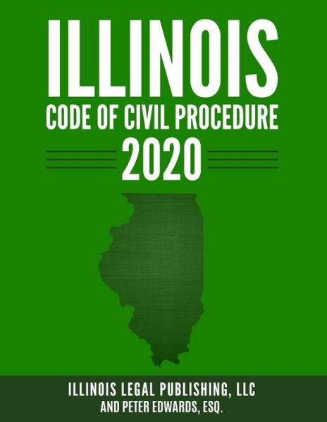 Cover for Illinois Legal Publishing LLC · Illinois Code of Civil Procedure 2020 (Paperback Book) (2020)