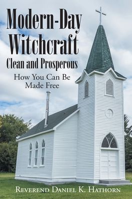 Cover for Reverend Daniel K Hathorn · Modern-Day Witchcraft (Paperback Book) (2020)