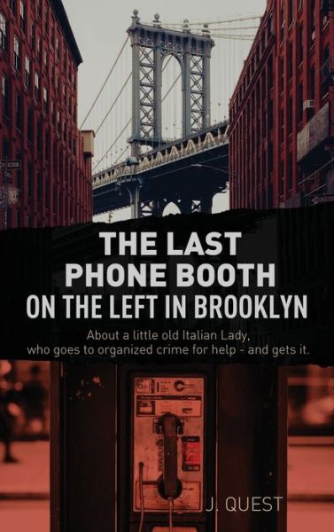 Cover for John Peterec-Tolino · The Last Phone Booth on the Left in Brooklyn (Hardcover Book) (2022)