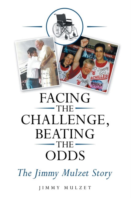 Cover for Jimmy Mulzet · Facing the Challenge, Beating the Odds: The Jimmy Mulzet Story (Paperback Book) (2021)