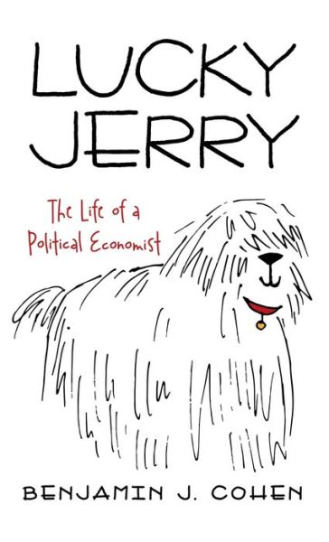 Cover for Benjamin J Cohen · Lucky Jerry: The Life of a Political Economist (Hardcover Book) (2021)