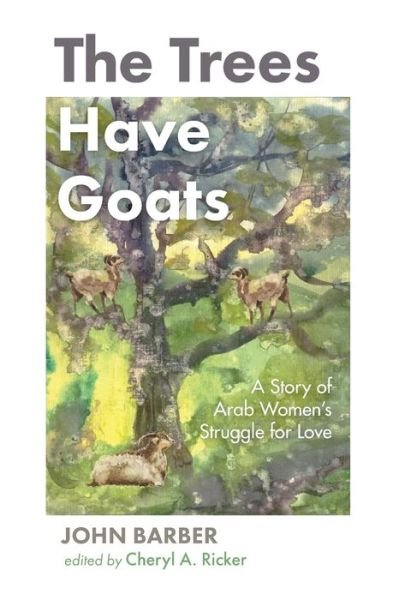 Cover for John Barber · The Trees Have Goats (Paperback Book) (2021)
