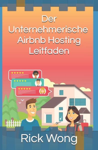 Cover for Rick Wong · Der Unternehmerische, Airbnb-Hosting-Leitfaden (Paperback Book) (2019)