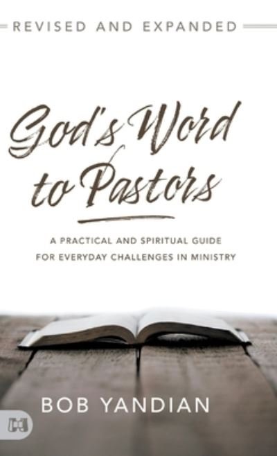 Cover for Bob Yandian · God's Word to Pastors Revised and Expanded: A Practical and Spiritual Guide for Everyday Challenges in Ministry (Hardcover Book) (2022)