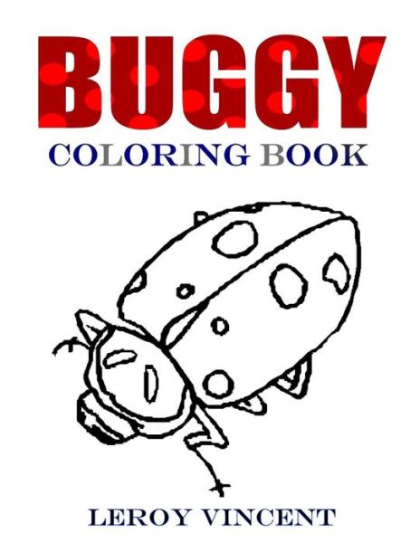 Cover for Leroy Vincent · Buggy Coloring Book (Paperback Book) (2017)