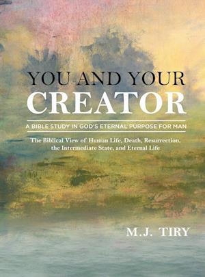 Cover for M. J. Tiry · You and Your Creator (Book) (2022)