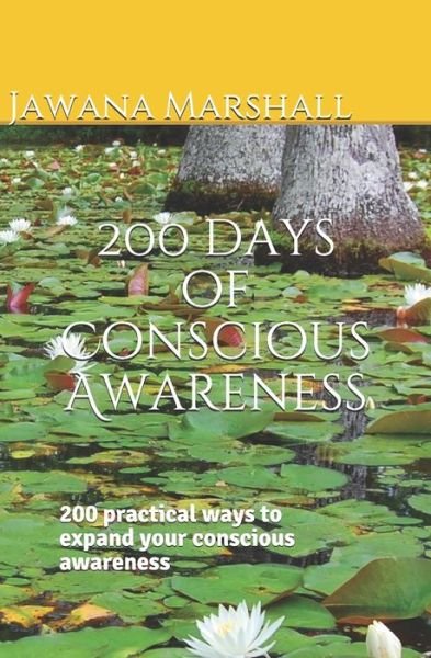 Cover for Jawana Marshall · 200 days of Conscious Awareness (Paperback Bog) (2019)