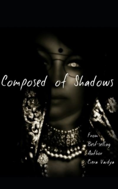 Cover for Ciera Vaidya · Composed of Shadows (Paperback Bog) (2019)