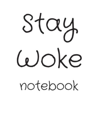 Cover for Oliver Holt · Stay Woke Notebook (Paperback Book) (2019)