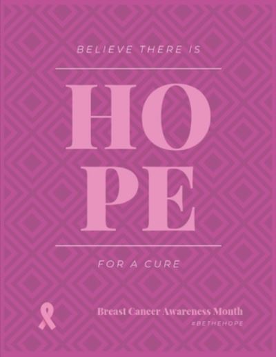 Believe There Is Hope for a Cure - Thefeel Publishing - Books - Independently Published - 9781698225586 - October 7, 2019