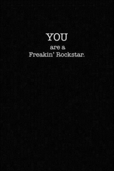 Cover for Kewl Notebooks · You are a Freakin' Rockstar (Paperback Book) (2019)