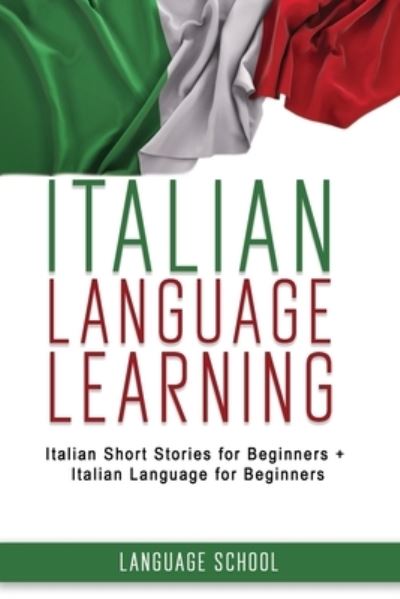 Cover for Language School · Italian Language Learning (Paperback Book) (2019)