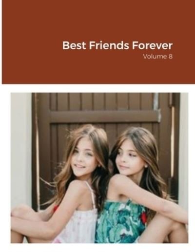 Best Friends Forever - William J Smith - Bøger - Lulu Press - 9781716163586 - 31. januar 2021
