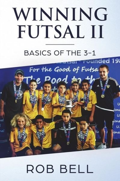 Cover for Rob Bell · Winning Futsal II (Paperback Book) (2018)