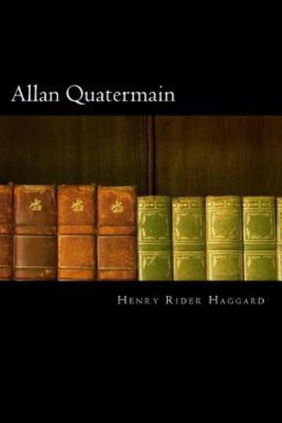 Cover for H. Rider Haggard · Allan Quatermain (Paperback Book) (2018)