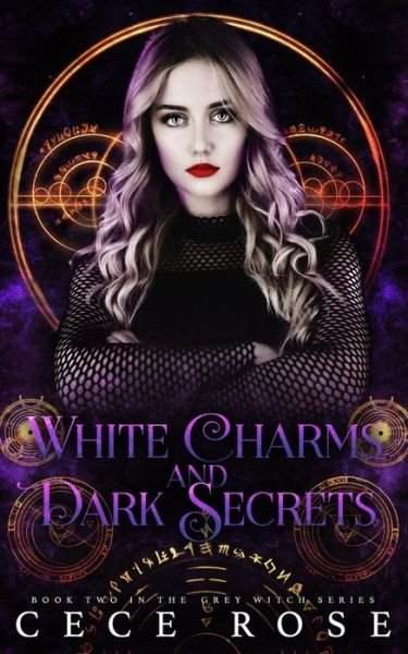 Cover for Cece Rose · White Charms and Dark Secrets (Paperback Book) (2019)