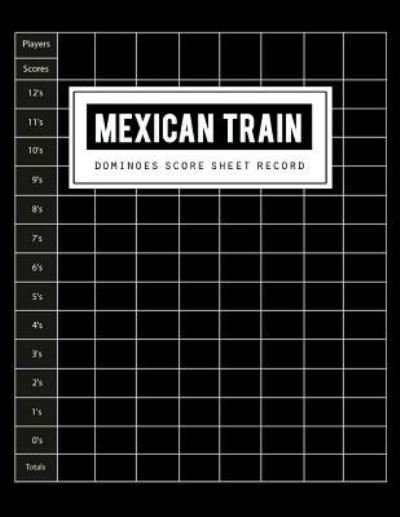 Cover for Bg Publishing · Mexican Train Score Sheet (Paperback Book) (2018)