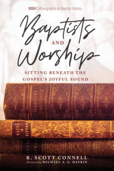 Cover for R Scott Connell · Baptists and Worship (Hardcover Book) (2020)