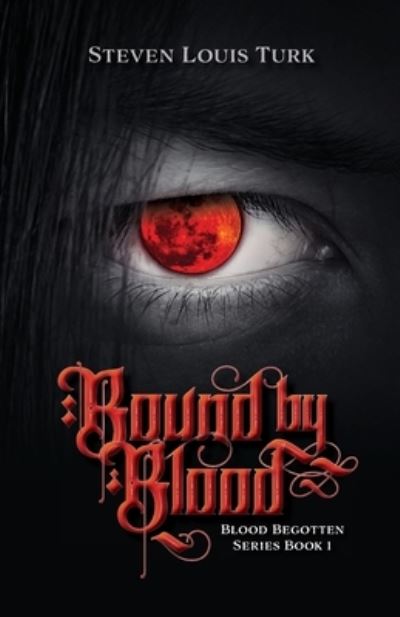 Cover for Steven Louis Turk · Bound by Blood (Paperback Book) (2021)