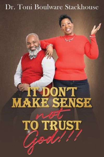 Cover for Pecan Tree Publishing · It Don't Make Sense Not To Trust God (Paperback Book) (2022)