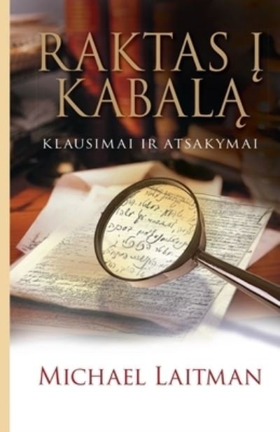 Cover for Michael Laitman · Raktas &amp;#303; Kabal&amp;#261; (Book) (2022)