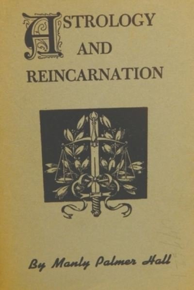 Cover for Manly P. Hall · Astrology and Reincarnation (Book) (2022)