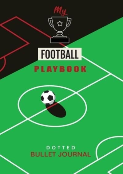 Cover for Blank Classic · My Football Playbook - Dotted Bullet Journal (Paperback Book) (2020)