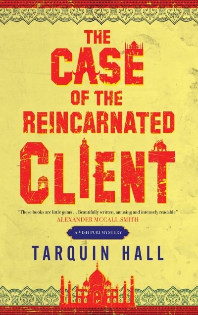 The Case of the Reincarnated Client - A Vish Puri mystery - Tarquin Hall - Bøger - Canongate Books - 9781780296586 - 30. september 2020