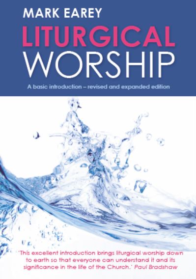 Cover for Mark Earey · Liturgical Worship: A basic introduction - revised and expanded edition (Paperback Book) (2018)