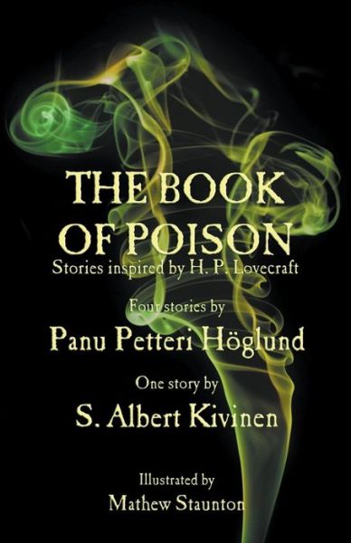 The Book of Poison: Stories Inspired by H. P. Lovecraft - S. Albert Kivinen - Books - Evertype - 9781782010586 - April 4, 2014