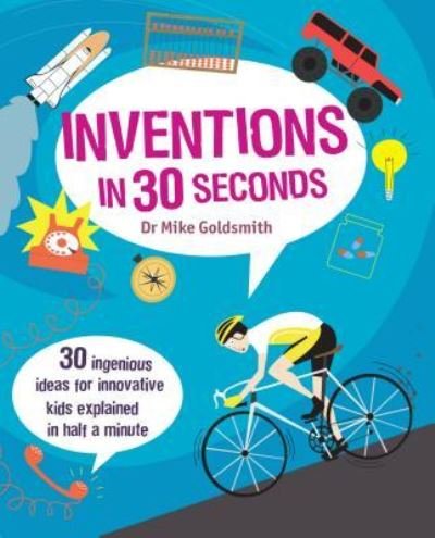 Cover for Dr Mike Goldsmith · Inventions in 30 Seconds (Hardcover Book) (2016)